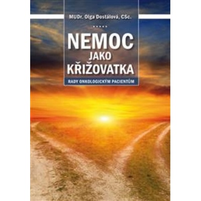 Nemoc jako křižovatka - Olga Dostálová