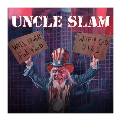 2 Uncle Slam - Will Work For Food When God Dies CD