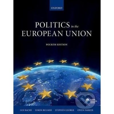 Politics in the European Union - Ian Bache, Simon Bulmer a kol.