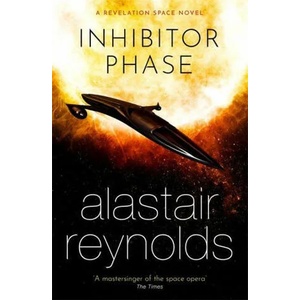 Inhibitor Phase | Alastair Reynolds (ISBN: 9780575090736)