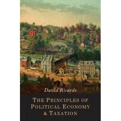The Principles of Political Economy and Taxation | David Ricardo