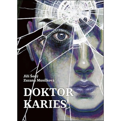Doktor Karies - Zuzana Musílková