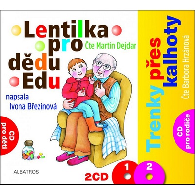 Lentilka pro dědu Edu a Trenky přes kalhoty
