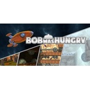 Bob Was Hungry