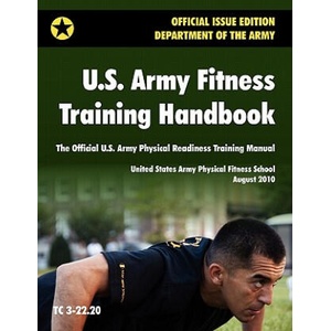 U. S. Army Fitness Training Handbook | U. S. Department of the Army (ISBN: 9781907521324)