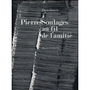 PIERRE SOULAGES AU FIL DE L AMITIE (ISBN: 9782876236530)