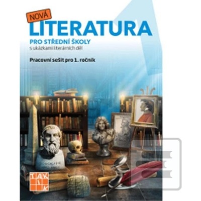 Nová literatura pro 1.ročník SŠ - pracovní sešit