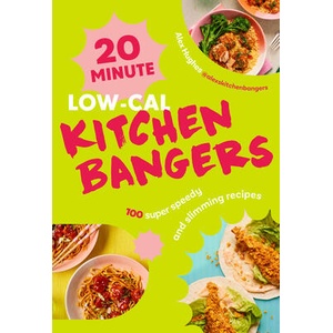 20-Minute Low-Cal Kitchen Bangers | Alex Hughes (ISBN: 9781529956054)