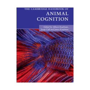 Cambridge Handbook of Animal Cognition | Allison B. Kaufman, Josep Call, James C. Kaufman (ISBN: 9781108445481)
