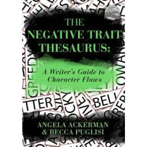 Negative Trait Thesaurus | Angela Ackerman (ISBN: 9780989772501)