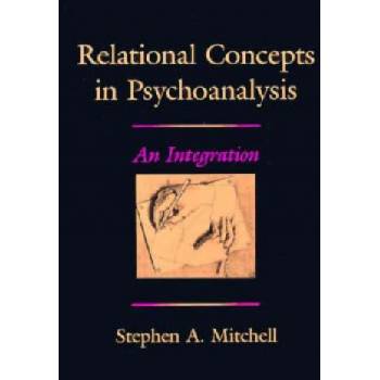 Relational Concepts in Psychoanalysis | Stephen A. Mitchell