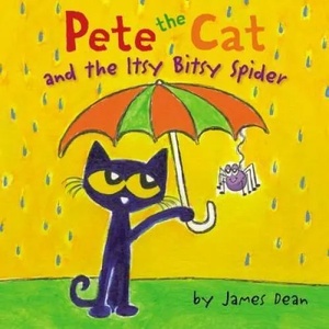Pete the Cat and the Itsy Bitsy Spider | James Dean (ISBN: 9780062675446)