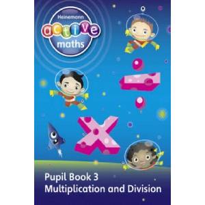 Heinemann Active Maths - First Level - Exploring Number - Pupil Book 3 - Multiplication and Division | Lynda Keith (ISBN: 9780435041786)