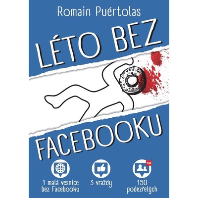 Léto bez Facebooku - 1 vesnice bez Facebooku, 3 vraždy, 150 ... – Hledejceny.cz
