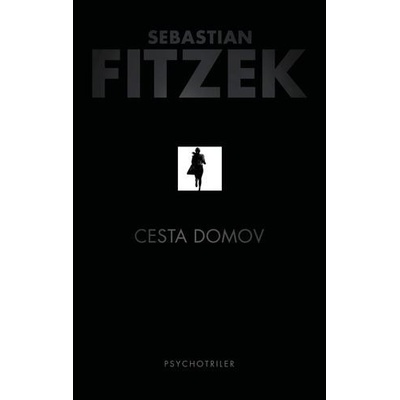 Cesta domov - Sebastian Fitzek