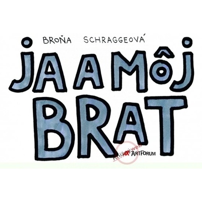 Ja a môj brat - Broňa Schraggeová