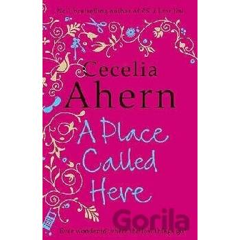 A Place Called Here - Cecelia Ahern