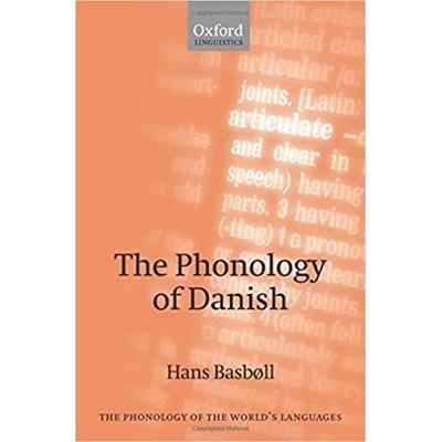 The Phonology of Danish (The Phonology of the World´s Languages)