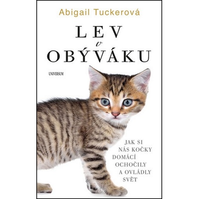 Lev v obýváku: Jak si nás domácí kočky..