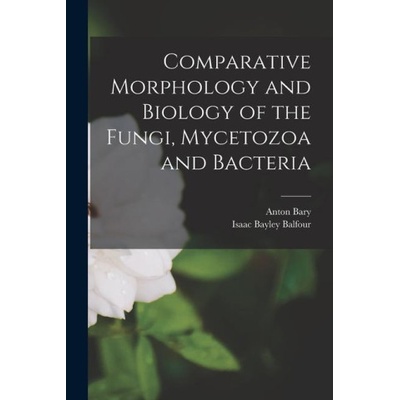 Comparative Morphology and Biology of the Fungi, Mycetozoa and Bacteria