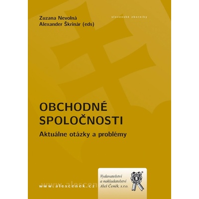 OBCHODNÉ SPOLOČNOSTI - AKTUÁLNE OTÁZKY A PROBLÉMY