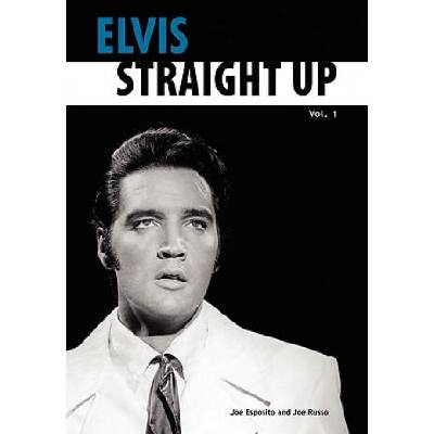 Elvis-Straight Up, Volume 1, By Joe Esposito and Joe Russo | Joe Esposito, Joe (St. John's University) Russo