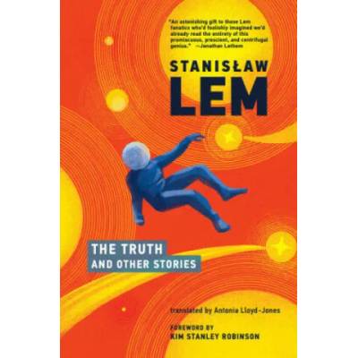 Truth and Other Stories | Stanislaw Lem, Antonia Lloyd-Jones