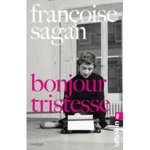 Bonjour tristesse | Françoise Sagan, Rainer Moritz (ISBN: 9783548290836)