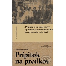 Prípitok na predkov - Wojciech Górecki