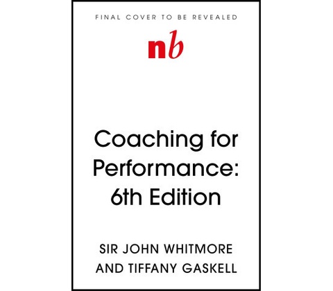 Coaching for Performance - John Whitmore