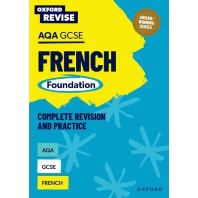 Oxford Revise: AQA GCSE French Foundation Complete Revision and Practice - Newland, Sheena