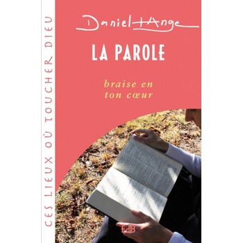 PAROLE BRAISE EN TON COEUR (LA ) | DANIEL ANGE