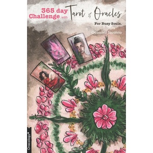 Tarot & Oracle 365 Day Challenge: For Busy Souls (ISBN: 9798676510817)