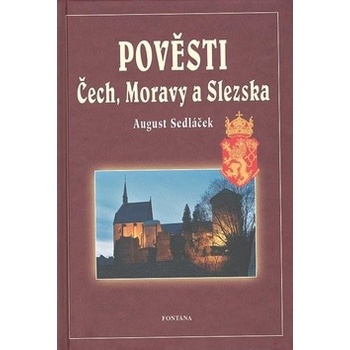 Sedláček August - Pověsti Čech, Moravy a Slezska