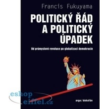 Fukuyama Francis: Politický řád a úpadek Kniha