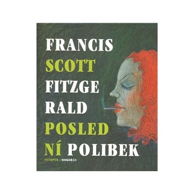 Poslední polibek - Scott Fitzgerald Francis