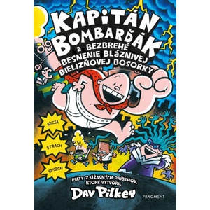 Kapitán Bombarďák 5: Kapitán Bombarďák a bezbrehé besnenie bláznivej Bielizňovej | Dav Pilkey (ISBN: 9788056635339)