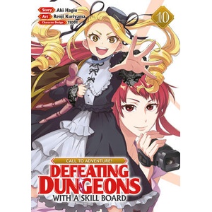 Call to Adventure! Defeating Dungeons with a Skill Board (Manga) Vol. 10 (ISBN: 9798893736052)