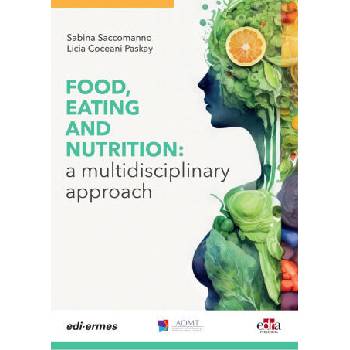 Image 1 of Food, eating and nutrition. A multidisciplinary approach | Sabina Saccomanno, Licia Coceani Paskay