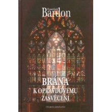 Brána k opravdovému zasvěcení: František Bardon