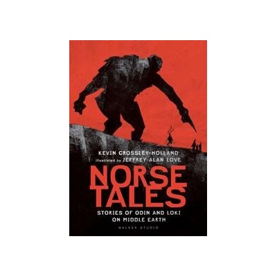 Norse Tales: Stories of Odin and Loki on Middle Earth - Kevin Crossley-Holland, Walker Books Ltd