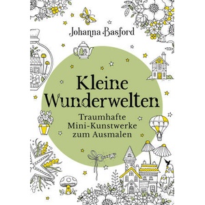 Kleine Wunderwelten | Johanna Basford (ISBN: 9783747406045)