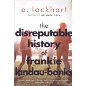 Disreputable History of Frankie Landau-Banks | E. Lockhart (2014)