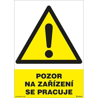 Walteco Pozor na zariadení sa pracuje 210x297mm, formát A4, plastová tabuľka Množstvo: 1 ks , 20014
