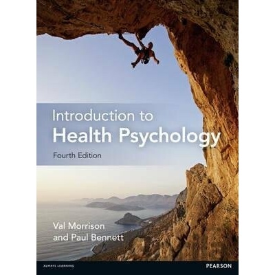 Introduction to Health Psychology - Val Morrison, Paul Bennett