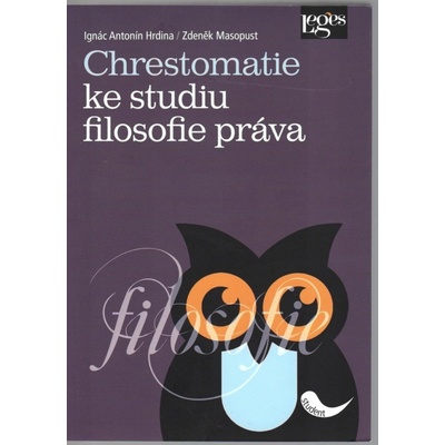 Chrestomatie ke studiu filosofie práva - Ignác Antonín Hrdina, Zdeněk Masopust