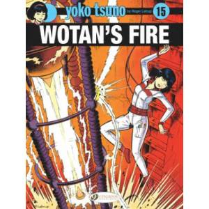 Yoko Tsuno Vol. 15: Wotan's Fire | Roger Leloup (ISBN: 9781849185363)