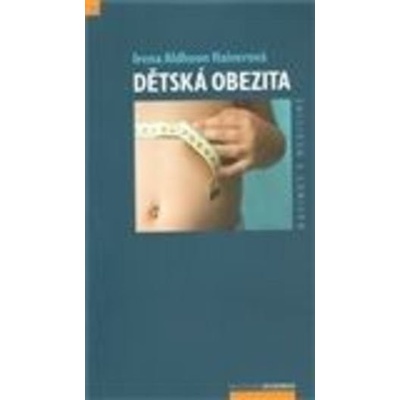 Dětská obezita - Irena Aldhoon Hainerová