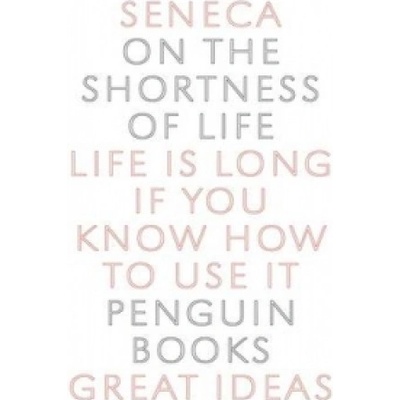 On the shortness of life - Lucius Annaeus Seneca