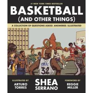 Basketball (and Other Things) | Shea Serrano, Arturo Torres, Arturo Torres (ISBN: 9781419726477)